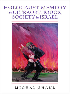 cover image of Holocaust Memory in Ultraorthodox Society in Israel